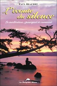 Écoute du silence - La méditation