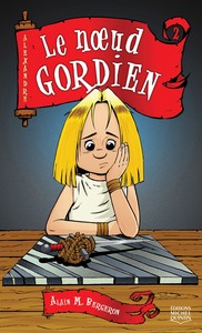 ALEXANDRE - T02 - LE NOEUD GORDIEN