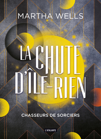 LA CHUTE D'ILE-RIEN - T01 - CHASSEURS DE SORCIERS - LA CHUTE DE L'ILE-RIEN