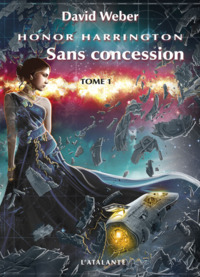 HONOR HARRINGTON - T14 - SANS CONCESSION - VOL01 - HONOR HARRINGTON 14