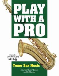 PLAY WITH A PRO: TENOR SAX MUSIC (BOOK/ONLINE AUDIO) +TELECHARGEMENT