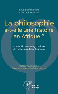 LA PHILOSOPHIE A-T-ELLE UNE HISTOIRE EN AFRIQUE ? - AUTOUR DU VERNISSAGE DU LIVRE DU PROFESSEUR JEAN