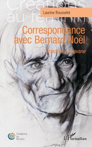 Correspondance avec Bernard Noël