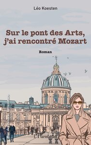 SUR LE PONT DES ARTS, J'AI RENCONTRE MOZART