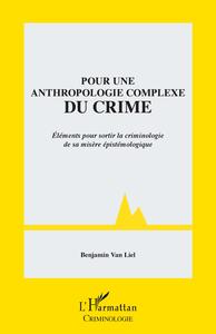 Pour une anthropologie complexe du crime