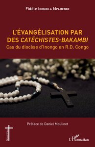 L'EVANGELISATION PAR DES CATECHISTES-BAKAMBI - CAS DU DIOCESE D'INONGO EN R.D. CONGO