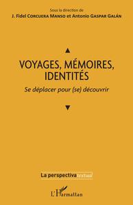 VOYAGES, MÉMOIRES, IDENTITÉS