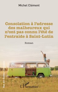 Consolation à l'adresse des malheureux qui n'ont pas connu l'été de l'entraide à Saint-Lutin