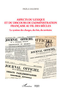 Aspects du lexique et du discours de l'administration française au fil des siècles