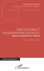 Innovations et interventions sociales : Iinitiatives, adaptations et créations