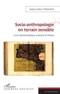 SOCIO ANTHROPOLOGIE EN TERRAIN SENSIBLE