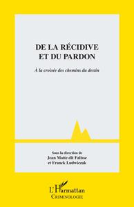 De la récidive et du pardon