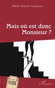 MAIS OU EST DONC MONSIEUR ?