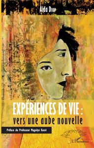 EXPERIENCES DE VIE : VERS UNE AUBE NOUVELLE