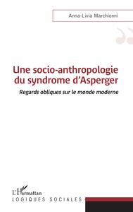 Une socio-anthropologie du syndrome d'Asperger