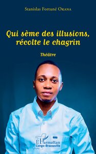 QUI SEME DES ILLUSIONS, RECOLTE LE CHAGRIN - THEATRE