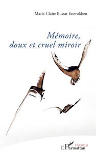 Mémoire, doux et cruel miroir