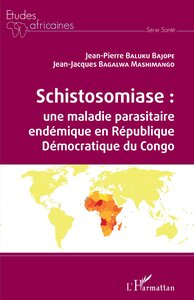 SCHISTOSOMIASE : UNE MALADIE PARASITAIRE ENDEMIQUE EN REPUBLIQUE DEMOCRATIQUE DU CONGO
