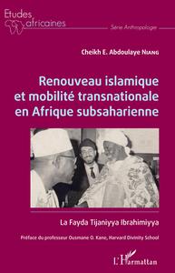 Renouveau islamique et mobilité transnationale en Afrique subsaharienne