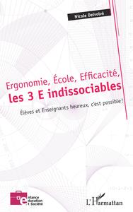 Ergonomie, École, Efficacité, les 3 E indissociables