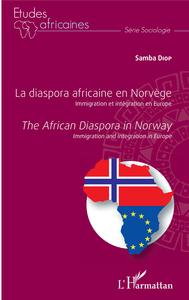 La diaspora africaine en Norvège. Immigration et intégration en Europe