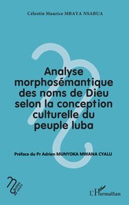 ANALYSE MORPHOSEMANTIQUE DES NOMS DE DIEU SELON LA CONCEPTION CULTURELLE DU PEUPLE LUBA