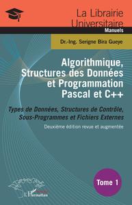 Algorithmique, Structures des Données et Programmation Pascal et C++ Tome 1