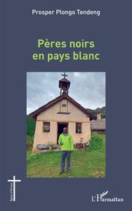 Pères noirs en pays blanc