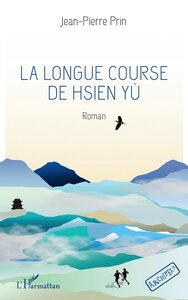 LA LONGUE COURSE DE HSIEN YU