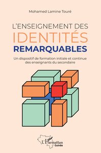 L'ENSEIGNEMENT DES IDENTITES REMARQUABLES - UN DISPOSITIF DE FORMATION INITIALE ET CONTINUE