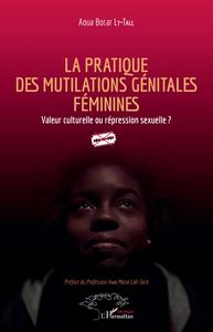 LA PRATIQUE DES MUTILATIONS GENITALES FEMININES