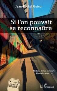 SI L'ON POUVAIT SE RECONNAITRE