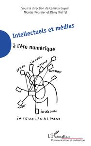 Intellectuels et médias à l'ère numérique