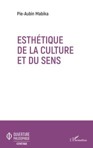 ESTHETIQUE DE LA CULTURE ET DU SENS