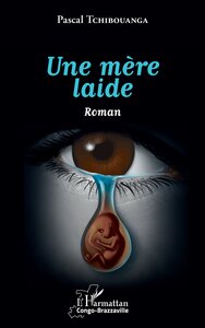UNE MERE LAIDE. ROMAN