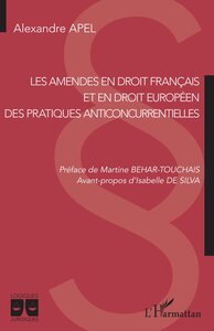 LES AMENDES EN DROIT FRANCAIS ET EN DROIT EUROPEEN DES PRATIQUES ANTICONCURRENTIELLES