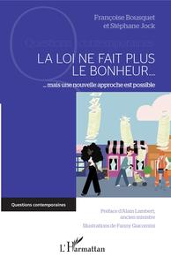 La loi ne fait plus le bonheur