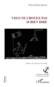 Vous ne croyez pas si bien dire
