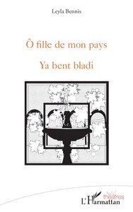 O FILLE DE MON PAYS - YA BENT BLADI