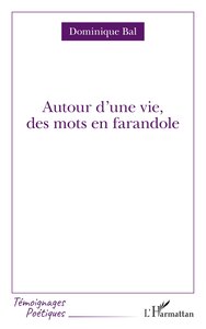 AUTOUR D'UNE VIE, DES MOTS EN FARANDOLE