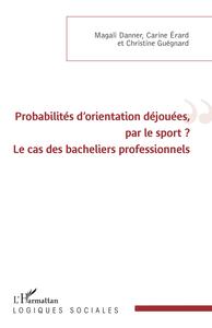 Probabilités d'orientation déjouées, par le sport ?