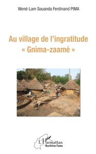 Au village de l'ingratitude "Gnima-zaamé"
