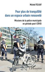 Pour plus de tranquilité dans un espace urbain renouvelé