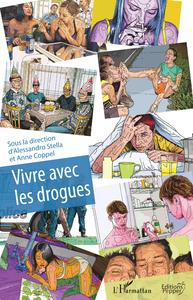 VIVRE AVEC LES DROGUES