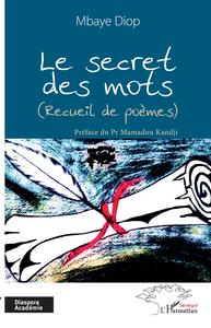 LE SECRET DES MOTS - (RECUEIL DE POEMES)