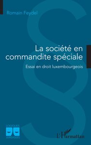 LA SOCIETE EN COMMANDITE SPECIALE - ESSAI EN DROIT LUXEMBOURGEOIS