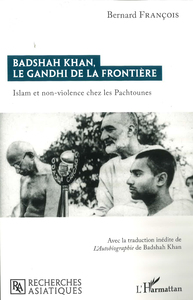 Badshah Khan, le Gandhi de la frontière