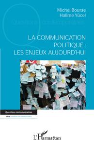 La communication politique : les enjeux aujourd'hui