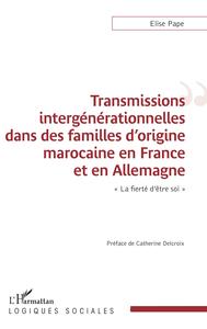 Transmissions intergénérationnelles dans des familles d'origine marocaine en France et en Allemagne