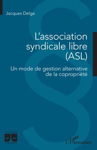 L'association syndicale libre (ASL)